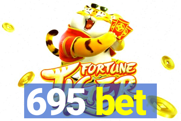 695 bet